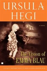 Book cover of The Vision of Emma Blau by Ursula Hegi