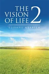 Book cover of The Vision of Life 2 by Eliyahu Kbabieh