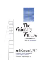 Book cover of The Visionary Window by Amit Goswami
