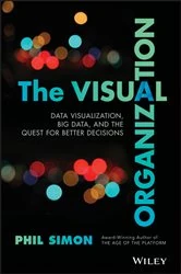 Book cover of The Visual Organization by Phil Simon