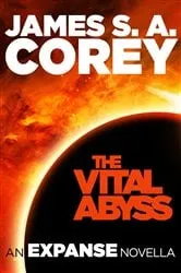 Book cover of The Vital Abyss by James S. A. Corey