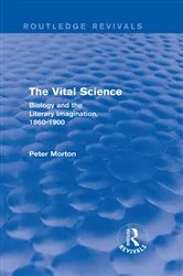 Book cover of The Vital Science (Routledge Revivals) by Peter Morton