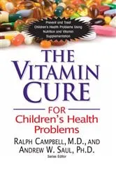 Book cover of The Vitamin Cure for Children's Health Problems by Ralph K. Campbell