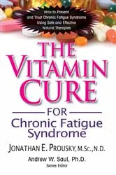 Book cover of The Vitamin Cure for Chronic Fatigue Syndrome by Jonathan Prousky