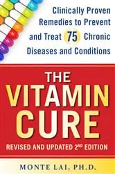 Book cover of The Vitamin Cure by Monte Lai