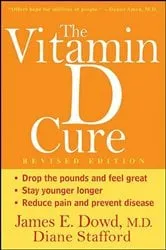 Book cover of The Vitamin D Cure, Revised by James Dowd