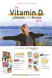 Book cover of The Vitamin D Lifestyle and Recipe Book (Third Edition) by Vanessa Raphael Michel