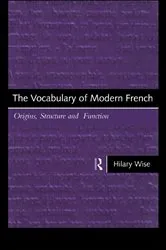 Book cover of The Vocabulary of Modern French by Hilary Wise
