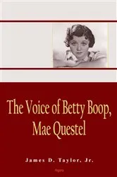 Book cover of The Voice of Betty Boop, Mae Questel by James D. Taylor