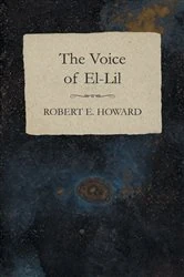 Book cover of The Voice of El-Lil by Robert E. Howard