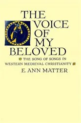 Book cover of The Voice of My Beloved by E. Ann Matter