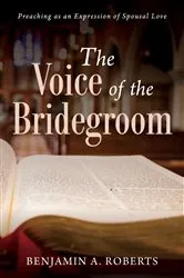Book cover of The Voice of the Bridegroom by Benjamin A. Roberts
