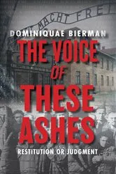 Book cover of The Voice of These Ashes by Dominiquae Bierman