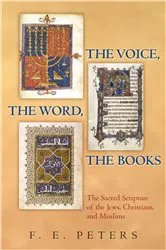 Book cover of The Voice, the Word, the Books by Francis Edward Peters