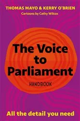 Book cover of The Voice to Parliament Handbook by Thomas Mayo