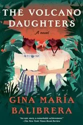 Book cover of The Volcano Daughters by Gina María Balibrera