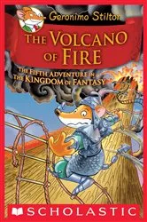 Book cover of The Volcano of Fire (Geronimo Stilton and the Kingdom of Fantasy #5) by Geronimo Stilton