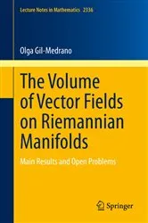 Book cover of The Volume of Vector Fields on Riemannian Manifolds by Olga Gil-Medrano