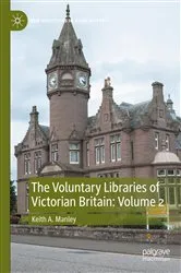 Book cover of The Voluntary Libraries of Victorian Britain: Volume 2 by Unknown