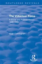 Book cover of The Volunteer Force by Hugh Cunningham