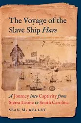 Book cover of The Voyage of the Slave Ship Hare by Sean M. Kelley