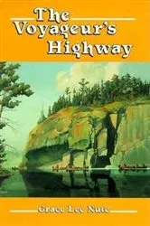 Book cover of The Voyageur's Highway by Grace Lee Nute