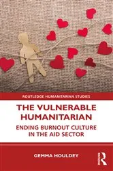 Book cover of The Vulnerable Humanitarian by Gemma Houldey