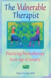 Book cover of The Vulnerable Therapist by Helen W. Coale