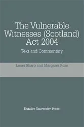 Book cover of The Vulnerable Witnesses Scotland Act 2004 by Unknown