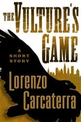 Book cover of The Vulture's Game (Short Story) by Lorenzo Carcaterra