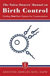 Book cover of The Vulva Owner's Manual on Birth Control by Kristine Shields