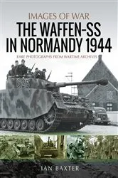 Book cover of The Waffen-SS in Normandy, 1944 by Ian Baxter