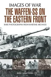 Book cover of The Waffen-SS on the Eastern Front by Bob Carruthers