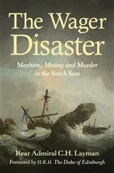 Book cover of The Wager Disaster (5th ed.) by C. H. Layman