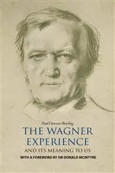 Book cover of The Wagner Experience by Paul Dawson-Bowling