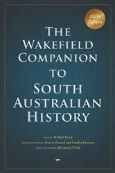 Book cover of The Wakefield Companion to South Australian History (2nd ed.) by Wilfrid Prest