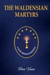 Book cover of The Waldensian Martyrs by Pam Vause