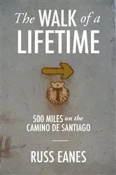Book cover of The Walk of a Lifetime by Russ Eanes