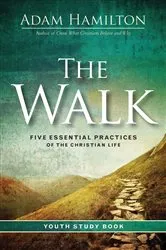 Book cover of The Walk Youth Study Book by Adam Hamilton