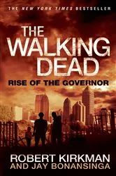 Book cover of The Walking Dead: Rise of the Governor by Robert Kirkman