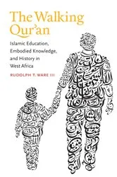 Book cover of The Walking Qur'an by Ware, Rudolph T., III