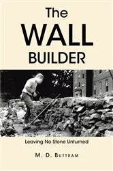 Book cover of The Wall Builder by M. D. Buttram
