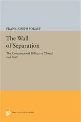 Book cover of The Wall of Separation by Frank Joseph Sorauf