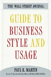 Book cover of The Wall Street Journal Guide to Business Style and Us by Paul Martin