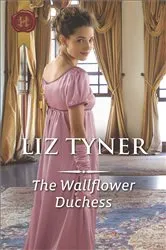 Book cover of The Wallflower Duchess by Liz Tyner