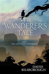 Book cover of The Wanderer's Tale by David Bilsborough