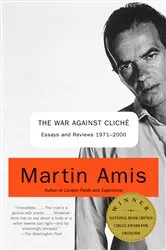 Book cover of The War Against Cliche by Martin Amis