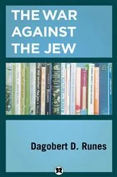 Book cover of The War Against the Jew by Dagobert D. Runes