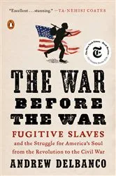 Book cover of The War Before the War by Andrew Delbanco