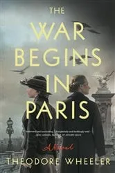 Book cover of The War Begins in Paris by Theodore Wheeler